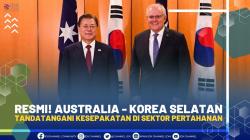 Resmi! Australia - Korea Selatan Tandatangani Kesepakatan di Sektor Pertahanan