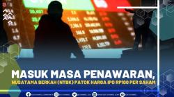 Masuk Masa Penawaran, Nusatama Berkah (NTBK) Patok Harga IPO Senilai Rp100 Per Saham
