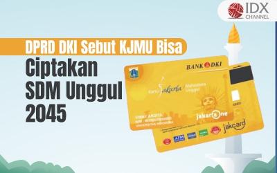 DPRD DKI Sebut KJMU Bisa Ciptakan SDM Unggul 2045 (Foto : Tim Digital Marketing IDX Channel)