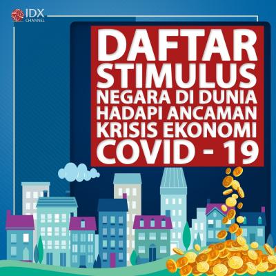 Daftar Stimulus Negara di Dunia*, Hadapi Ancaman Krisis Ekonomi Covid-19. (Foto: Tim Digital Marketing IDX Channel)