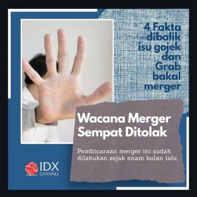 Cek 4 Fakta Dibalik Isu Gojek Dan Grab Bakal Merger. (Foto: Tim Digital Marketing IDX Channel)