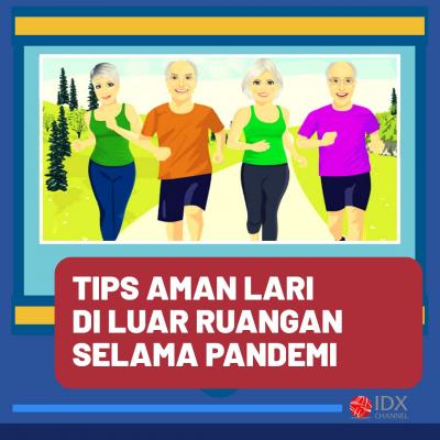 Tips Aman Lari Di Luar Ruangan Selama Pandemi. (Foto: Tim Digital Marketing IDX Channel)