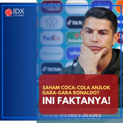 Saham Coca-Cola Anjlok Gara-Gara Ronaldo? Ini Faktanya! (Foto: Tim Digital Marketing IDX Channel)