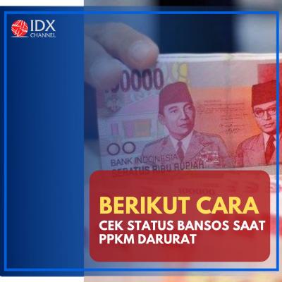 Mau Cek Status Bansos saat PPKM Darurat? Berikut Caranya. (Foto: Tim Digital Marketing IDX Channel)