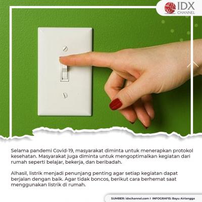 Biar Tak Boncos Selama WFH, Ini Cara Berhemat Gunakan Listrik di Rumah. (Foto: Tim Digital Marketing IDX Channel)