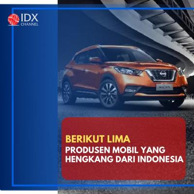 Lima Produsen Mobil yang Hengkang dari Indonesia. (Foto: Tim Digital Marketing IDX Channel)