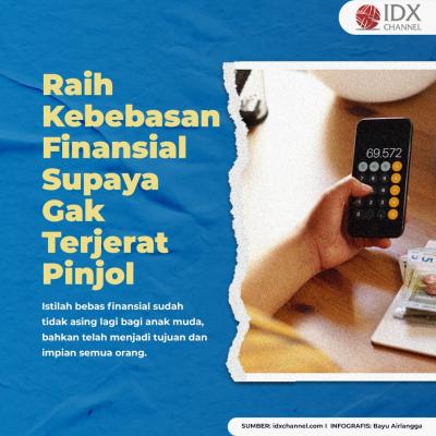 Ini Tiga Tips Mudah Raih Kebebasan Finansial. (Foto: Tim Digital Marketing IDX Channel)