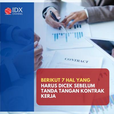 Tujuh Hal yang Harus Dicek Sebelum Tanda Tangan Kontrak Kerja. (Foto: Tim Digital Marketing IDX Channel)