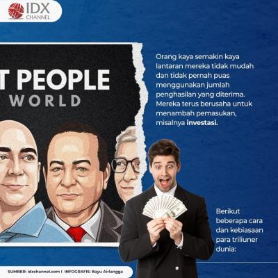6 Kebiasaan Triliuner yang Wajib Anda Ikuti! (Foto: Tim Digital Marketing  IDX Chanel)