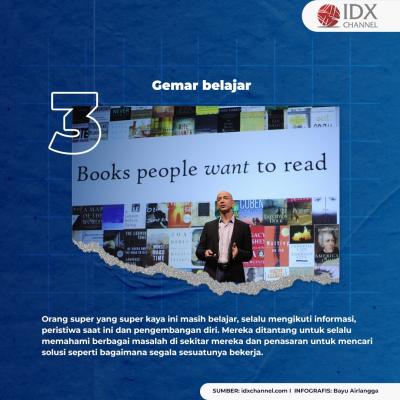 6 Kebiasaan Triliuner yang Wajib Anda Ikuti! (Foto: Tim Digital Marketing  IDX Chanel)