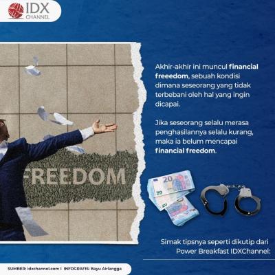 Tips Mencapai Financial Freedom, Lakukan Sebelum Menyesal! (Foto: Tim Digital Marketing IDX Channel)