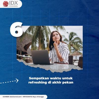 Enam Tips Kerja Cerdas Minim Stres. (Foto: Tim Digital Marketing IDX Channel)
