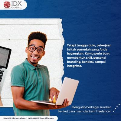 Begini Cara Memulai Karier Freelancer, Jangan Berikan Jasa Gratis. (Foto:  Tim Digital Marketing IDX Channel)