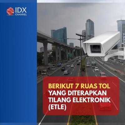 Catat! Ini 7 Ruas Tol yang Diterapkan Tilang Elektronik (ETLE). (Foto: Tim DIgital Marketing IDX Channel)