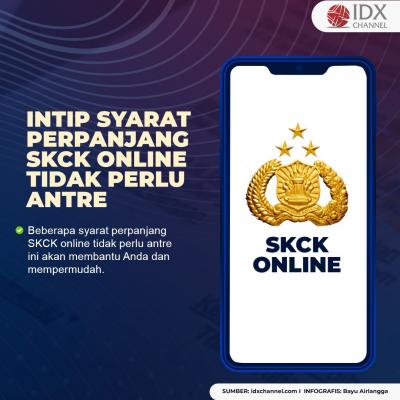 Intip Syarat Perpanjang SKCK Online Tidak Perlu Antre. (Foto: Tim Digital Marketing IDX Channel)