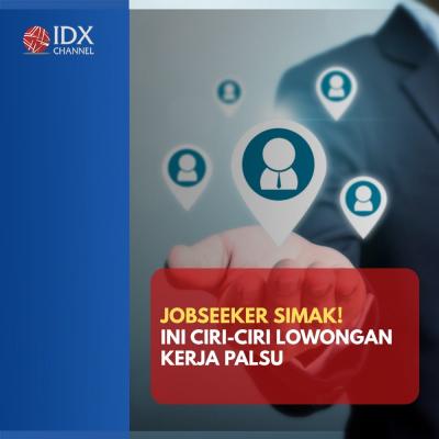 Jobseeker Simak! Ini Ciri-Ciri Lowongan Kerja Palsu.