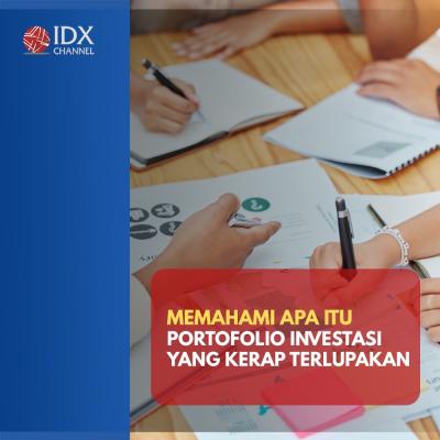 Memahami Apa Itu Portofolio Investasi Yang Kerap Terlupakan.