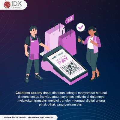 Mengenal Lebih Dekat Cashless Society, Ini Keuntungannya. (Foto: Tim Digital Marketing IDX Channel).