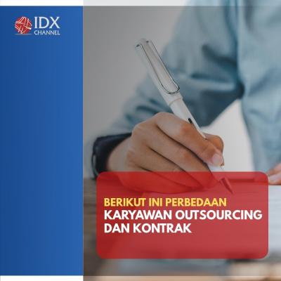 Perbedaan Karyawan Outsourcing dan Kontrak : Jenis Pekerjaan, Fungsi, dan Syarat. (Foto : Tim Digital Marketing IDX Channel)