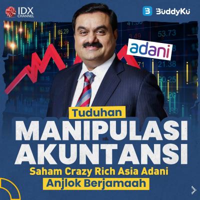 Tuduhan Manipulasi Akuntansi, Saham Crazy Rich Asia Adani Anjlok Berjamaah. (Foto : Tim Digital Marketing IDX Channel)