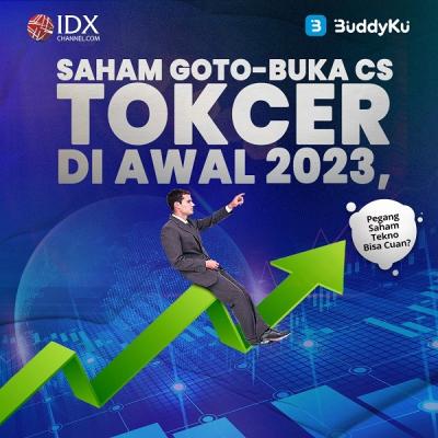 Saham GOTO-BUKA Cs Tokcer di Awal 2023, Pegang Saham Tekno Bisa Cuan? (Foto : Tim Digital Marketing IDX Channel)
