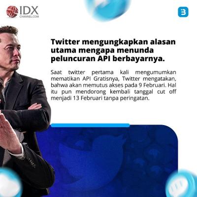 Twitter Kembali Tunda Peluncuran API, Ternyata Ini Alasannya. (Foto : Tim Digital Marketing IDX Channel)