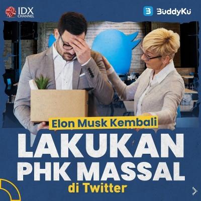Elon Musk Kembali Lakukan PHK Massal di Twitter. (Foto : Tim Digital Marketing IDX Channel)