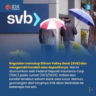 Silicon Valley Bank Bangkrut, Kegagalan Bank Terparah Sejak Krisis Keuangan 2008. (Foto : Tim Digital Marketing IDX Channel)