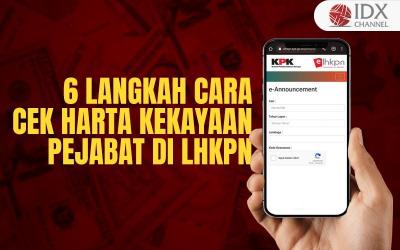 6 Langkah Cara Cek Harta Kekayaan Pejabat Di LHKPN