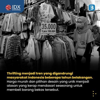 Thrifthing Dapat Mengancam UMKM Dalam Negeri (Foto : Tim Digital Marketing IDX Channel)