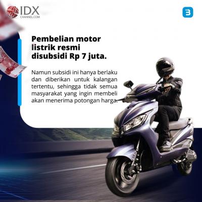 Beli Motor Listrik Dapat Subsidi Rp7 Juta Mulai Hari ini, Intip Syarat - Syaratnya (Foto : Tim Digital Marketing IDX Channel)