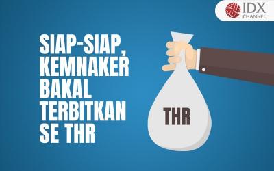 Siap-Siap, Kemnaker Bakal Terbitkan SE THR (Foto : Tim Digital Marketing IDX Channel)