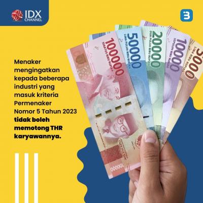 Aturan THR Resmi Terbit, Menaker Tegaskan Tak Boleh Dicicil (Foto : Tim Digital Marketing IDX Channel)