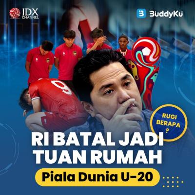 RI Batal Jadi Tuan Rumah Piala Dunia U-20, Rugi Berapa? (Foto : Tim Digital Marketing IDX Channel)
