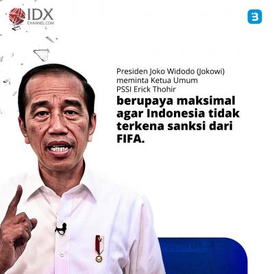Jokowi Minta Erick Thohir Lobi FIFA agar RI Bebas dari Sanksi (Foto : Tim Digital Marketing IDX Channel)