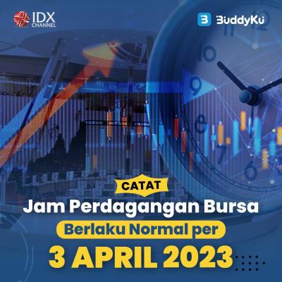Catat, Jam Perdagangan Bursa Berlaku Normal per 3 April 2023 (Foto : Tim Digital Marketing IDX Channel)