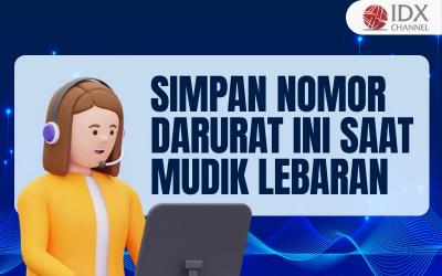Catat Ya, Ini Daftar Nomor Darurat yang Wajib Disimpan saat Mudik Lebaran (Foto : Tim Digital Marketing IDX Channel)