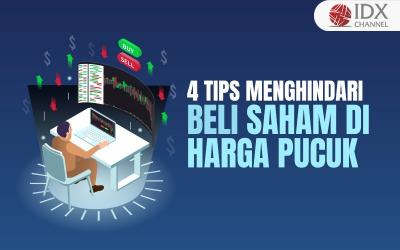 Empat Tips Menghindari Beli Saham di Harga Pucuk, Jangan Sampai Terlewatkan  (Foto : Tim Digital Marketing IDX Channel)