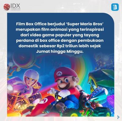 Box Office Super Mario Bros jadi Film Animasi dengan Pendapatan Global Terbesar (Foto : Tim Digital Marketing IDX Channel)