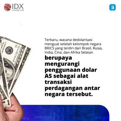 Fenomena Dedolarisasi, Bagaimana Dampaknya Ke RI? (Foto : Tim Digital Marketing IDX Channel)