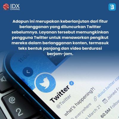 Siap-Siap, Pengguna Twitter Bisa Hasilkan Cuan Mulai Bulan Ini (Foto : Tim Digital Marketing IDX Channel)