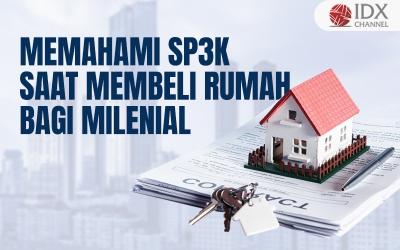 Mengenal dan Memahami SP3K saat Membeli Rumah Bagi Milenial (Foto : Tim Digital Marketing IDX Channel)