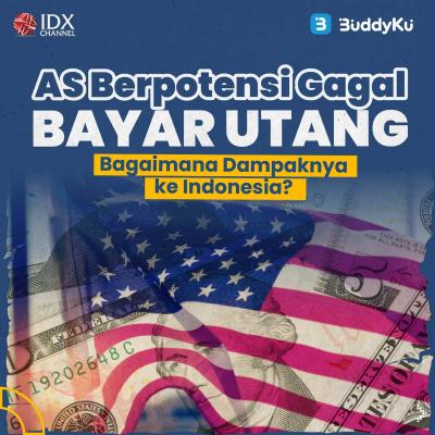 AS Berpotensi Gagal Bayar Utang, Bagaimana Dampaknya ke Indonesia? (Foto : Tim Digital Marketing IDX Channel)