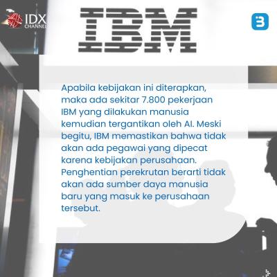 IBM Stop Rekrut Karyawan, Ribuan Pekerjaan Manusia Digantikan dengan AI (Foto : Tim Digital Marketing IDX Channel)