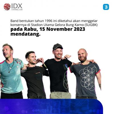 Coldplay Siap Gemparkan GBK 15 November 2023, Begini Cara Membeli Tiketnya (Foto : Tim Digital Marketing IDX Channel)