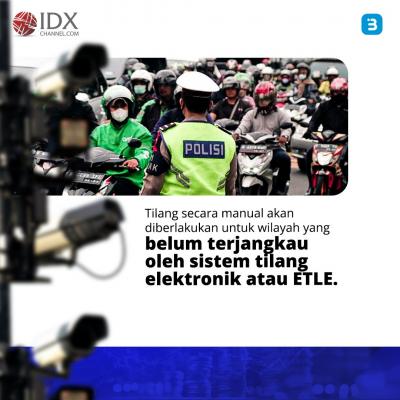 Tilang Manual Kembali Berlaku, Polisi Tegaskan Tak Ada Double Tilang (Foto : Tim Digital Marketing IDX Channel)