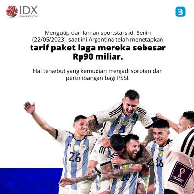 Siap Berlaga Juni 2023, Ini Perkiraan Harga Tiket Timnas Indonesia vs Argentina (Foto : Tim Digital Marketing IDX Channel)