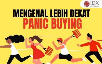 Mengenal Lebih Dekat Apa itu Panic Buying? Definisi, Penyebab dan Contoh Peristiwa (Foto : Tim Digital Marketing IDX Channel)