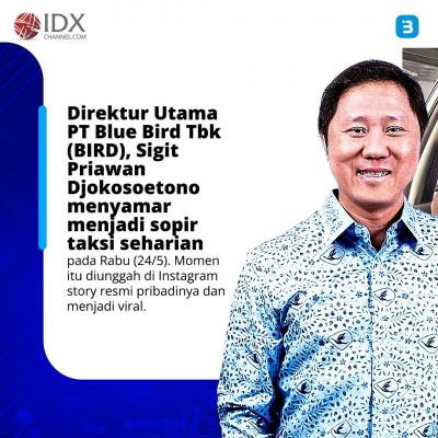 Viral Bos Blue Bird (BIRD) Nyamar Jadi Sopir Taksi, Sahamnya Ngacir (Foto : Tim Digital Marketing IDX Channel)