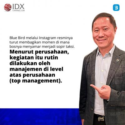 Viral Bos Blue Bird (BIRD) Nyamar Jadi Sopir Taksi, Sahamnya Ngacir (Foto : Tim Digital Marketing IDX Channel)